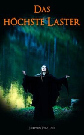 Peladan |  Das höchste Laster | eBook | Sack Fachmedien
