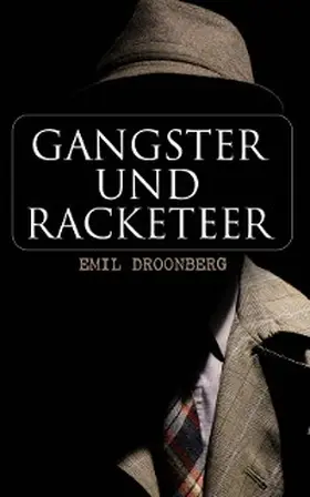 Droonberg |  Gangster und Racketeer | eBook | Sack Fachmedien
