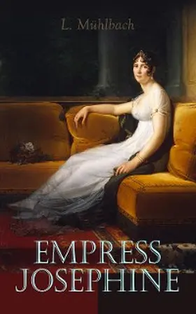 Mühlbach |  Empress Josephine | eBook | Sack Fachmedien
