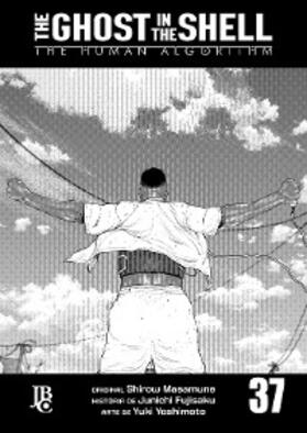Fujisaku |  The Ghost in The Shell - The Human Algorithm Capítulo 037 | eBook | Sack Fachmedien