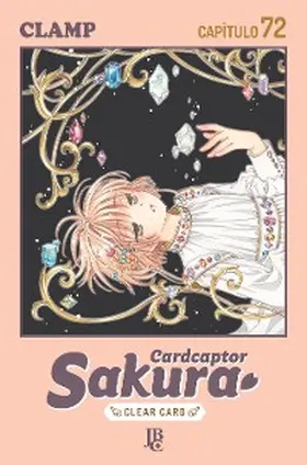 Clamp |  Cardcaptor Sakura - Clear Card Capítulo 072 | eBook | Sack Fachmedien