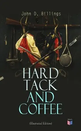 Billings |  Hard Tack and Coffee (Illustrated Edition) | eBook | Sack Fachmedien