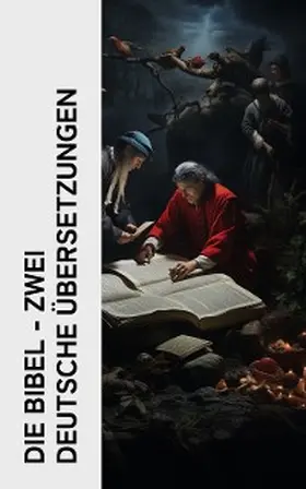 Autoren |  Die Bibel - Zwei deutsche Übersetzungen | eBook | Sack Fachmedien