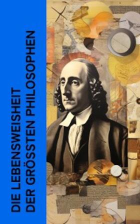 Lessing / Aurel / Mauthner |  Die Lebensweisheit der größten Philosophen | eBook | Sack Fachmedien