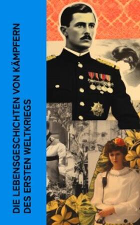 Richthofen / Udet / Lawrence |  Die Lebensgeschichten von Kämpfern des Ersten Weltkriegs | eBook | Sack Fachmedien