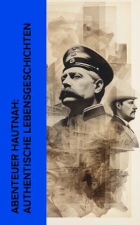 Lawrence / Barbusse / Pfeiffer |  Abenteuer hautnah: Authentische Lebensgeschichten | eBook | Sack Fachmedien