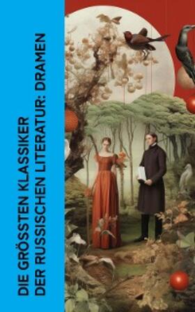 Tolstoi / Gogol / Tschechow |  Die größten Klassiker der russischen Literatur: Dramen | eBook | Sack Fachmedien
