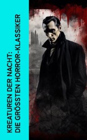Stoker / Salten / Reymont |  Kreaturen der Nacht: Die größten Horror-Klassiker | eBook | Sack Fachmedien