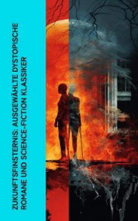 Weinbaum / Dominik / Grunert |  Zukunftsfinsternis: Ausgewählte dystopische Romane und Science-Fiction Klassiker | eBook | Sack Fachmedien