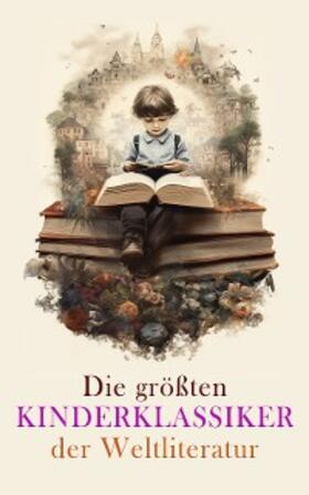 Burnett / Bassewitz / Stevenson |  Die größten Kinderklassiker der Weltliteratur | eBook | Sack Fachmedien