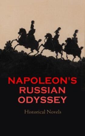 Whishaw / Pemberton / Merriman |  Napoleon's Russian Odyssey: Historical Novels | eBook | Sack Fachmedien