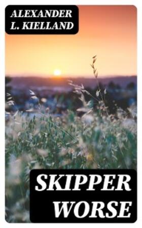 Kielland |  Skipper Worse | eBook | Sack Fachmedien