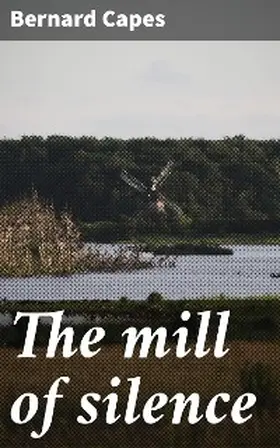 Capes |  The mill of silence | eBook | Sack Fachmedien
