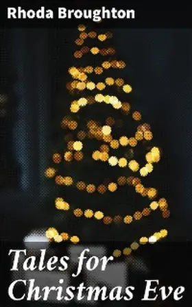 Broughton |  Tales for Christmas Eve | eBook | Sack Fachmedien