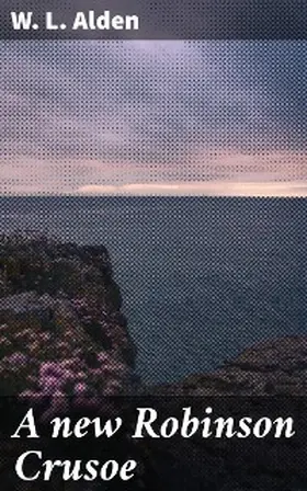 Alden |  A new Robinson Crusoe | eBook | Sack Fachmedien