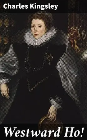 Kingsley |  Westward Ho! | eBook | Sack Fachmedien