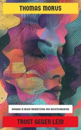 Morus |  Trost gegen Leid | eBook | Sack Fachmedien