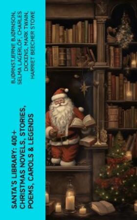 Bjørnson / Brand / Molesworth |  Santa's Library: 400+ Christmas Novels, Stories, Poems, Carols & Legends | eBook | Sack Fachmedien