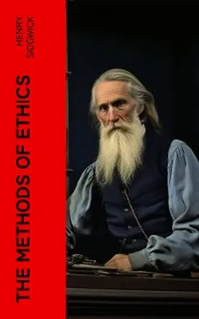 Sidgwick |  The Methods of Ethics | eBook | Sack Fachmedien