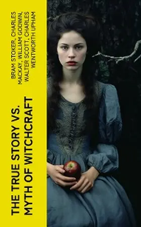 Stoker / Mather / Putnam |  The True Story vs. Myth of Witchcraft | eBook | Sack Fachmedien