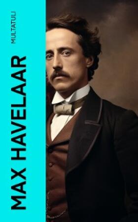 Multatuli |  Max Havelaar | eBook | Sack Fachmedien
