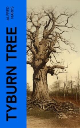 Marks |  Tyburn Tree | eBook | Sack Fachmedien