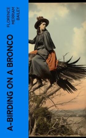 Bailey |  A-Birding on a Bronco | eBook | Sack Fachmedien