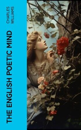 Williams |  The English Poetic Mind | eBook | Sack Fachmedien
