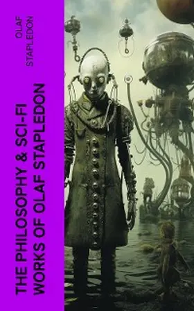 Stapledon |  The Philosophy & Sci-Fi Works of Olaf Stapledon | eBook | Sack Fachmedien