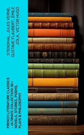 Proust / Leroux / Baudelaire |  French Literature Classics - Ultimate Collection: 90+ Novels, Stories, Poems, Plays & Philosophy | eBook | Sack Fachmedien