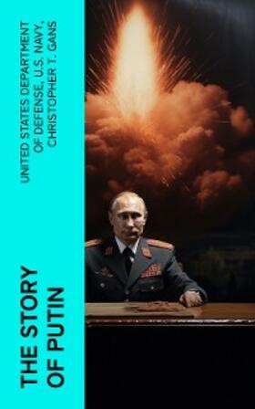 Defense / Navy / Gans |  The Story of Putin | eBook | Sack Fachmedien