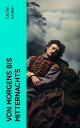 Kaiser |  Von morgens bis mitternachts | eBook | Sack Fachmedien