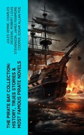 Verne / Doyle / Scott |  The Pirate Bay Collection: History, Trues Stories & Most Famous Pirate Novels | eBook | Sack Fachmedien