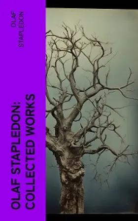Stapledon |  Olaf Stapledon: Collected Works | eBook | Sack Fachmedien