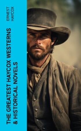 Haycox |  The Greatest Haycox Westerns & Historical Novels | eBook | Sack Fachmedien
