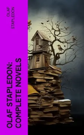 Stapledon |  Olaf Stapledon: Complete Novels | eBook | Sack Fachmedien