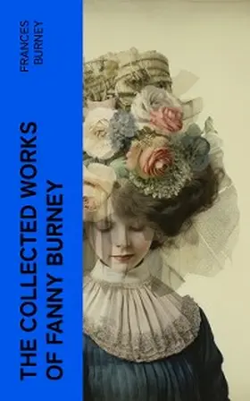 Burney |  The Collected Works of Fanny Burney | eBook | Sack Fachmedien