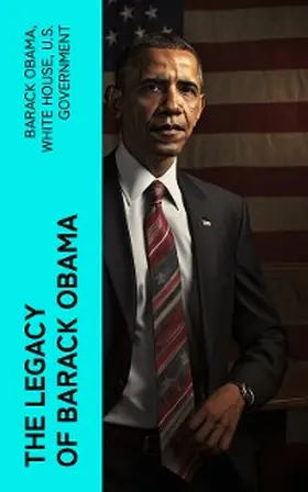 Obama / Government |  The Legacy of Barack Obama | eBook | Sack Fachmedien