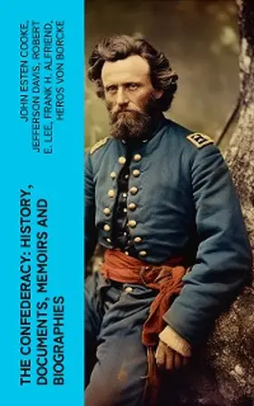 Cooke / Davis / Lee |  The Confederacy: History, Documents, Memoirs and Biographies | eBook | Sack Fachmedien