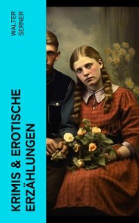 Serner |  Krimis & Erotische Erzählungen | eBook | Sack Fachmedien