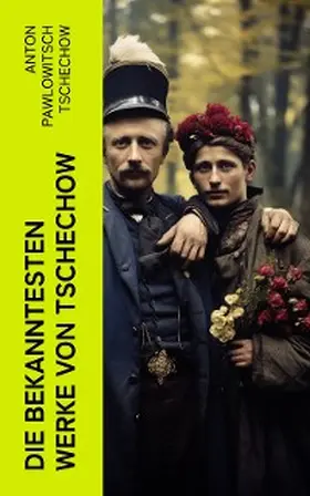 Tschechow |  Die bekanntesten Werke von Tschechow | eBook | Sack Fachmedien