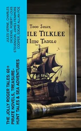Verne / Le Gallienne / Defoe |  The Jolly Roger Tales: 60+ Pirate Novels, Treasure-Hunt Tales & Sea Adventures | eBook | Sack Fachmedien