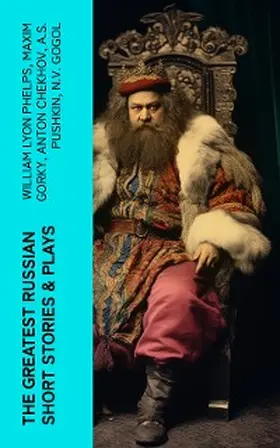 Phelps / Korolenko / Garshin |  The Greatest Russian Short Stories & Plays | eBook | Sack Fachmedien
