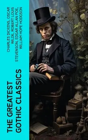 Dickens / Brontë / Godwin |  The Greatest Gothic Classics | eBook | Sack Fachmedien