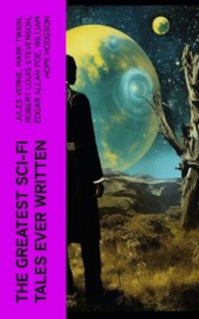 Verne / Bellamy / Gilman |  The Greatest Sci-Fi Tales Ever Written | eBook | Sack Fachmedien