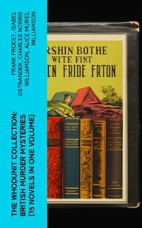 Froest / Ostrander / Williamson |  The Whodunit Collection: British Murder Mysteries (15 Novels in One Volume) | eBook | Sack Fachmedien