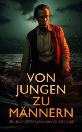 London / Burnett / Twain |  Von Jungen zu Männern: Klassische Bildungsromane der Literatur | eBook | Sack Fachmedien