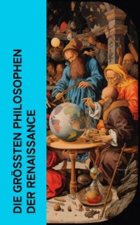 Rotterdam / Machiavelli / Morus |  Die größten Philosophen der Renaissance | eBook | Sack Fachmedien