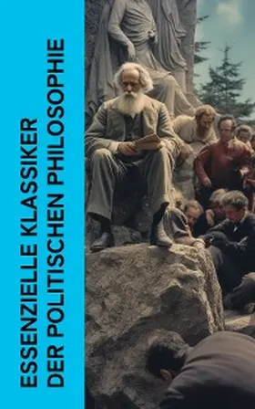 Machiavelli / de Saint-Pierre / Rousseau |  Essenzielle Klassiker der politischen Philosophie | eBook | Sack Fachmedien