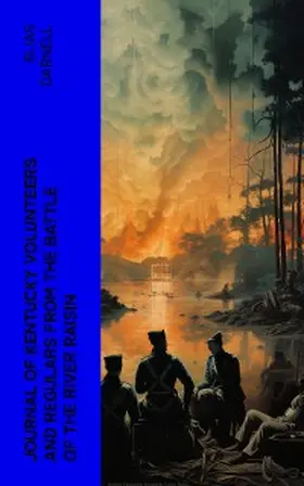 Darnell |  Journal of Kentucky Volunteers and Regulars from the Battle of the River Raisin | eBook | Sack Fachmedien